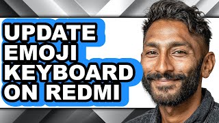 How to Update Emoji Keyboard on Redmi (full Guide) screenshot 3