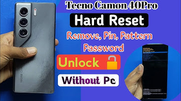 Tecno Camon 40 Pro Hard Reset | Remove,Pattern,Pin, Password | Tecno Camon 40 Hard Reset Without Pc 