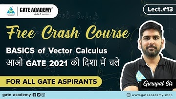 Basics of Vector Calculus | Engg. Maths| Free Crash Course by Gurupal Sir| GATE 2021