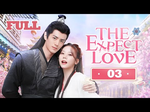 【FULL MOVIE】Modern girl conquers icy general | The Expect Love 03 |夫君大人别怕我