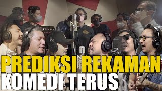 REKAMAN LAGU ORKES PREDIKSI.. SERU BANGET KOMEDI TERUS..