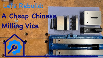Rebuild a Chinese Milling Vice
