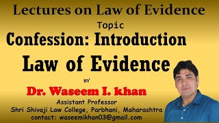 Confession Part I | Introduction and Types of Confession | Lectures on Law of Evidence Part 21.