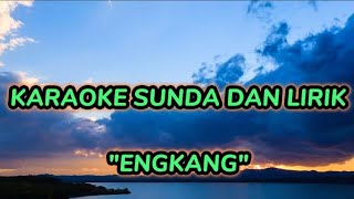 'Engkang' - Karaoke Sunda dan lirik.