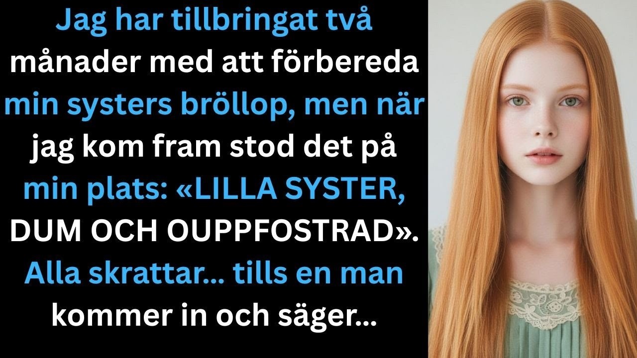 Jag stod vid min plats på min systers bröllop när jag såg att placeringskortet hade bytts ut. Där stod det med skarp, hånfull stil: ”Dumma lågutbildade lillasyster.” Några gäster log mot mig på...