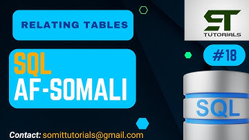 SQL AF-SOMALI |( SIDA LA ISUGU XIRO TABLESKA )  RELATING THE TABLES | #18
