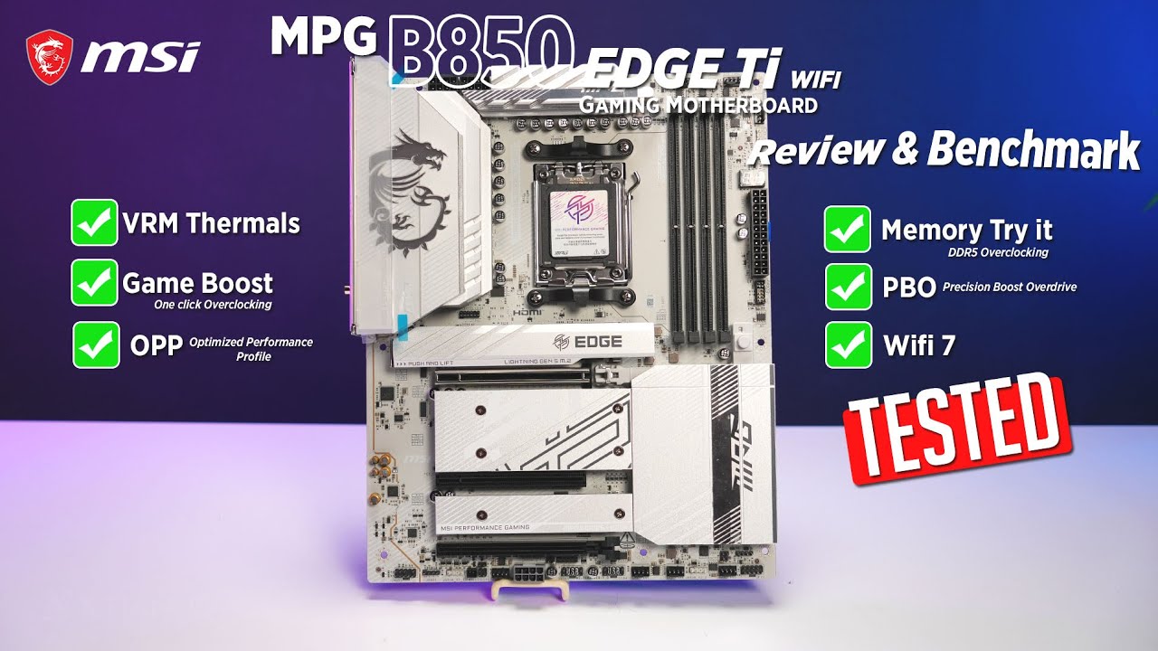 MSI MPG B850 Edge Ti Wifi Gaming Motherboard Review & Benchmark