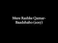 (LYRiCS)Mere Rashke Qamar Lyrical Video | Baadshaho | Nusrat Fateh Ali Khan, Rahat, Tanisk
