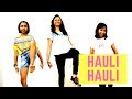 Hauli Hauli Dance | De De Pyaar De | Garrysandhu | Neha Kakkar| Garima Gupta