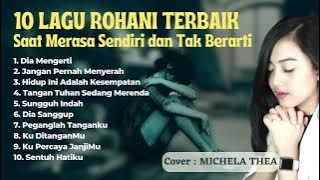 10 Lagu Rohani Terbaik (Saat Sendiri Dan Tak Berarti)