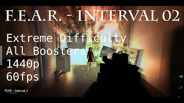 F.E.A.R. - Interval 02 (Extreme Difficulty, All Boosters, 1440p)