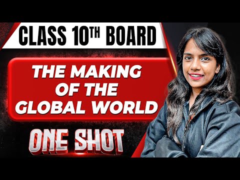 THE MAKING OF The GLOBAL WORLD in 1 Shot FULL CHAPTER COVERAGE (Theory +PYQs) 