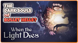 A NEW AND CHALLENGING ROGUELITE BULLET HELL | When The Light Dies Gameplay (no commentary)