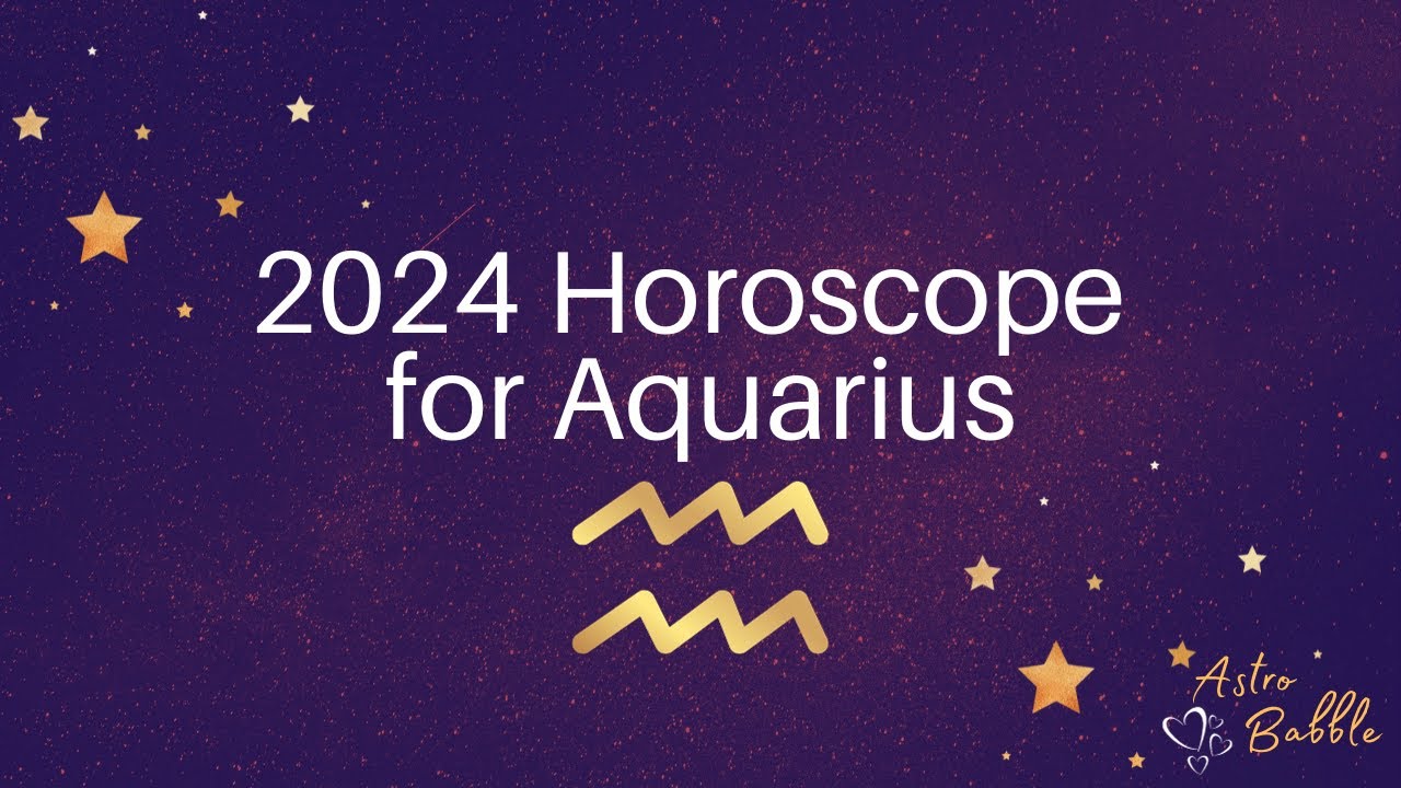 Aquarius 2024 Horoscope What does the future hold? Aquarius2024 YouTube