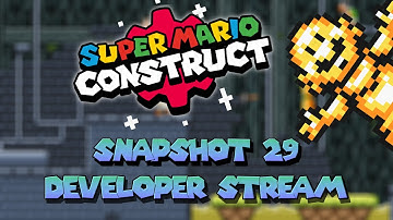 🔴 Super Mario Construct v8 - Snapshot 29 Developer Stream