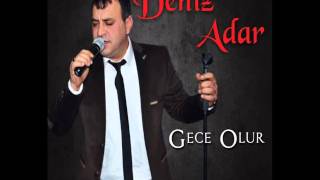 DENiZ ADAR - GECE OLUR 2016 ( Söz&Müzik DENiZ ADAR ) TASKIN MüZiK PRODÜKSiON Resimi