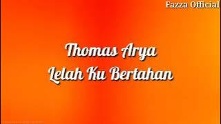 Thomas Arya - Lelah Ku Bertahan ( Lirik )