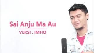 LAGU BATAK SAI ANJU MA AU - Cover by iMho