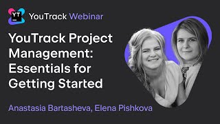 YouTrack Project Management: Essentials for Getting Started