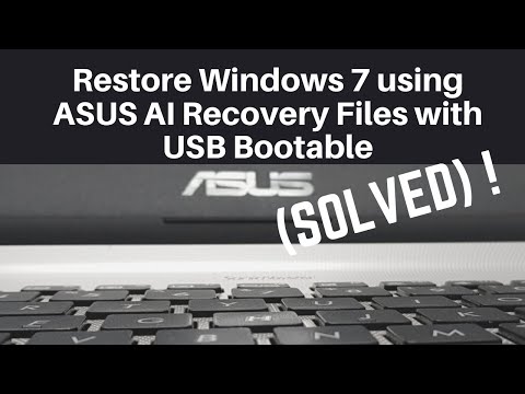 Restore Windows 7 using ASUS AI Recovery Files with USB Bootable (Solved)