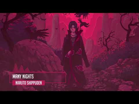 Naruto Shippuden OST: Many Nights (Darker Version)