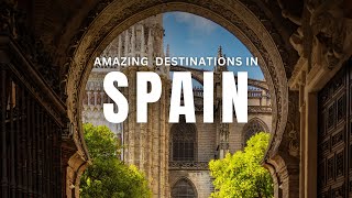 Amazing Tourist Destinations in Spain | Spain Travel Guide