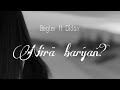 Begler Ft Didarr Nira Baryan Video