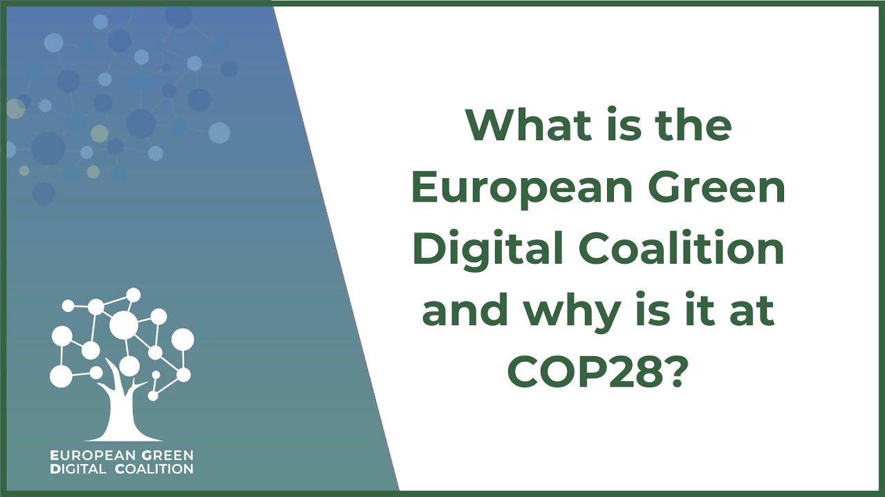 What is the European Green Digital Coalition and why is it at COP28 ...