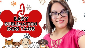 EASY STEP BY STEP SUBLIMATION DOG TAGS 🐶