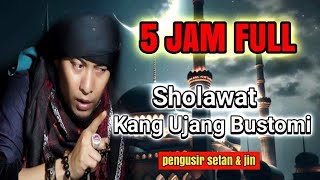 FULL 5 JAM Sholawat KANG UJANG BUSTOMI (tanpa iklan) no klikbait