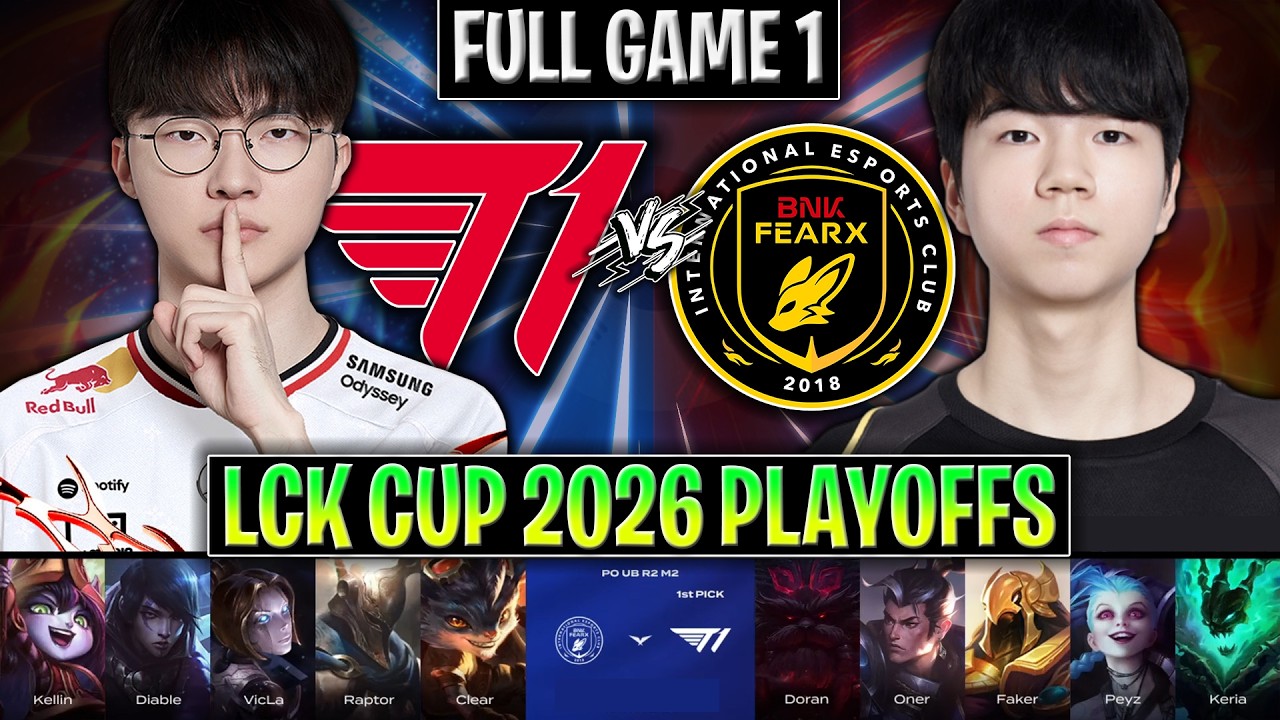 T1 vs BFX GAME 1 LCK CUP 2026 PLAYOFFS | FULL GAME | T1 vs BNK FEARX G1 LCK 2026