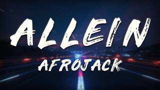 AFROJACK, Gil Glaze - Allein (Lyrics)