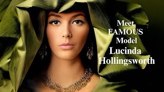 Meet Famous Model Lucinda Hollingsworth.