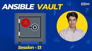 Session - 13 | Ansible Vault | Secure Playbooks Using Ansible Vault | Nehra Classes
