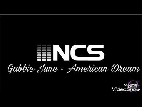  Gabbie  June  American  Dream  NCS YouTube