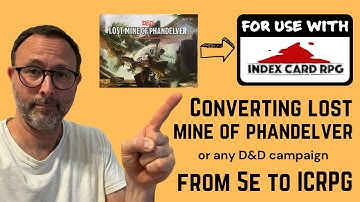 ICRPG - How to convert a D&D 5e campaign (Lost Mine of Phandelver) #icrpg #dnd #ttrpg #rpg