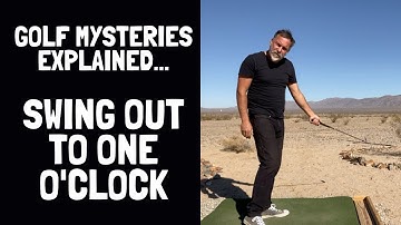 Golf Mysteries Explained - "Swing Out To One O