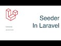 Seeder In Laravel Laravel Tutorial