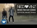 Nico &amp; Vinz - When The Day Comes [Official Music Video]