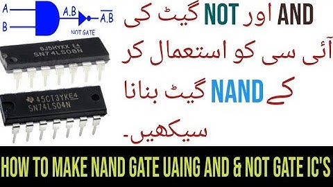 Logic gates : NAND Gate using AND & NOT Gate  [ Theory & Practical]