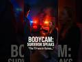 BODYCAM  Survivor Describes Fire Start