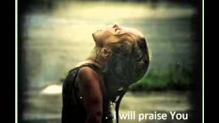 I will praise You - Rebecca St James chords