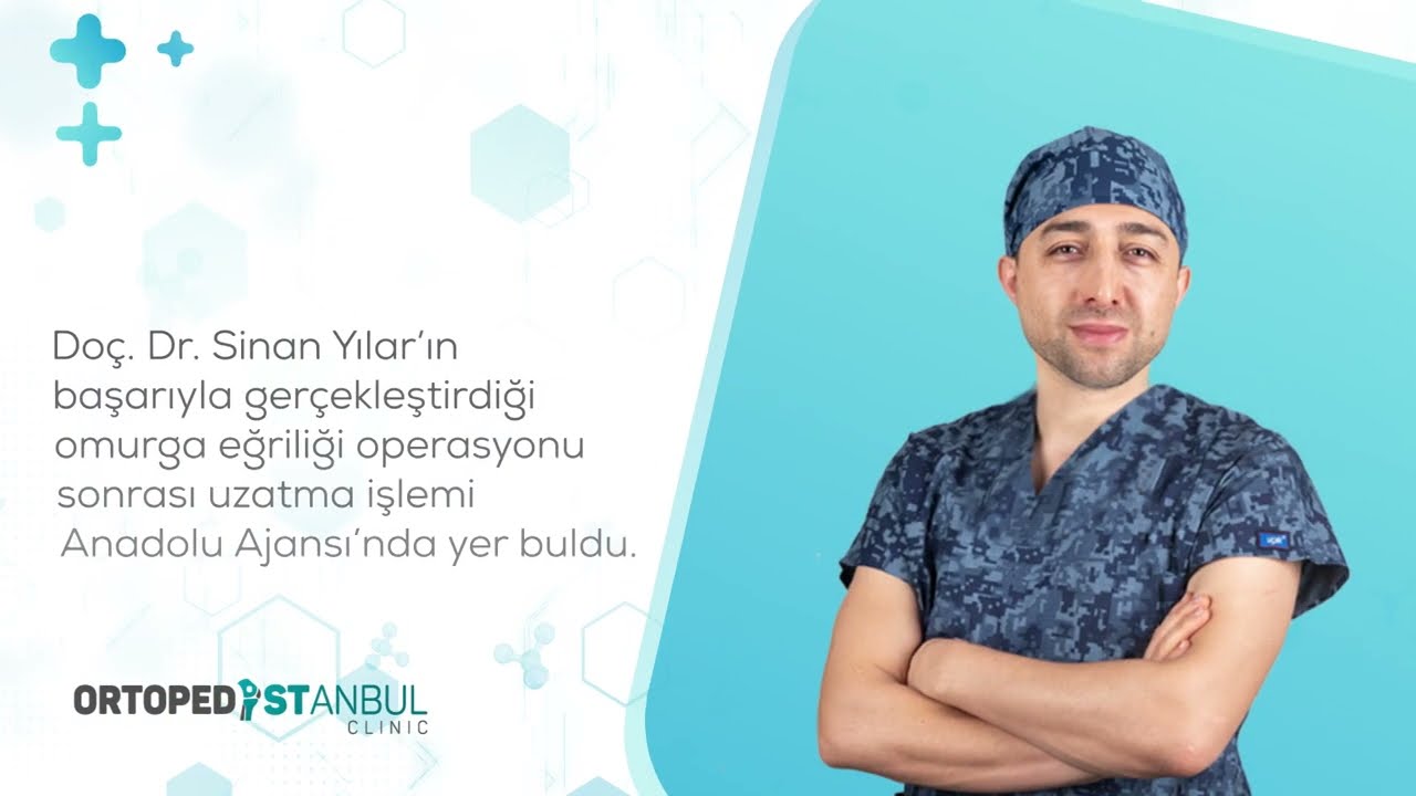 Omurga Eğriliği Operasyonu Sonrası Uzatma İşlemi - Doç. Dr. Sinan Yılar