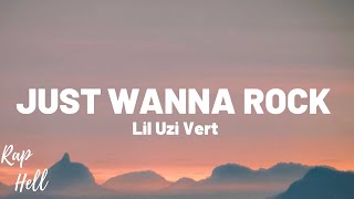 Lil Uzi Vert - Just Wanna Rock(lyrics)