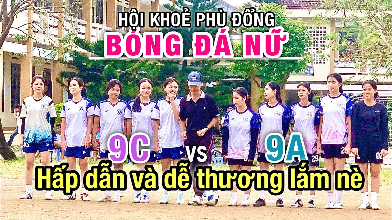 @LangChaiMyQuang | 9A-9C | Bóng đá nữ HKPĐ.
