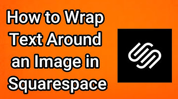 How to Wrap Text Around an Image in Squarespace (2025)