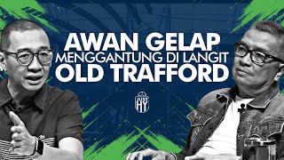 [JustHY] Awan Gelap Menggantung di Langit Old Trafford | R66 Media