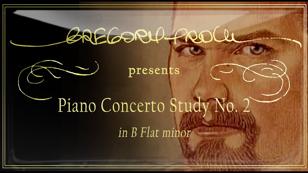 Watch Gregory Proch - Piano Concerto Study No 2 in B Flat Minor on YouTube Watch Gregory Proch - Piano Concerto Study No 2 in B Flat Minor on YouTube