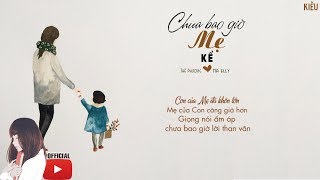 Chưa Bao Giờ Mẹ Kể - Thế Phương VBK Ft Hà Elly