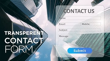 How to Create Contact Us Page with Transparent Background in HTML & Bootstrap | Contact Form Design